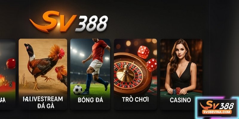 SV388 cung cấp hệ sinh thái cá cược đa dạng từ đá gà, thể thao đến casino.
